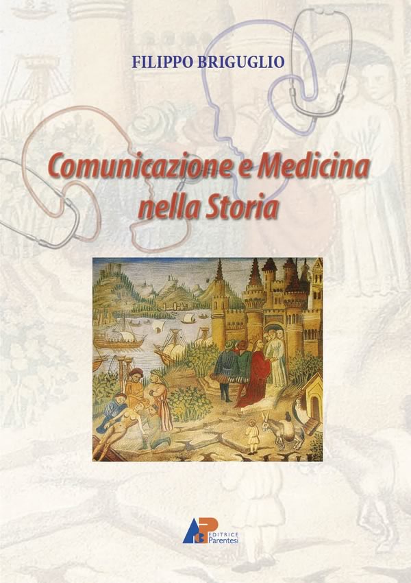 Comunicazione e Medicina nella storia - Filippo Briguglio